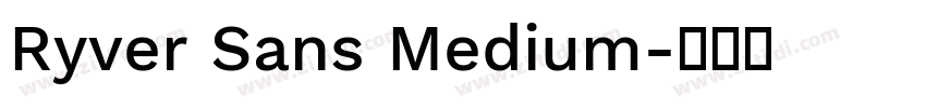 Ryver Sans Medium字体转换